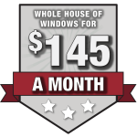 Whole house of windows for $145 a month!